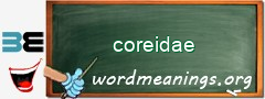 WordMeaning blackboard for coreidae